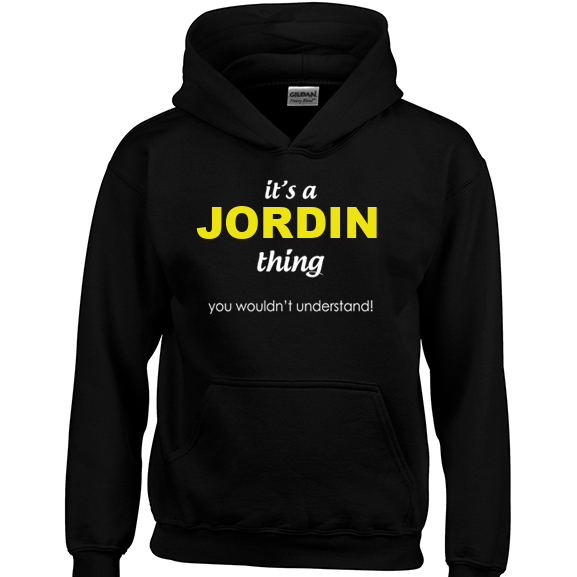 It's a Jordin Thing, You wouldn't Understand Hoodie