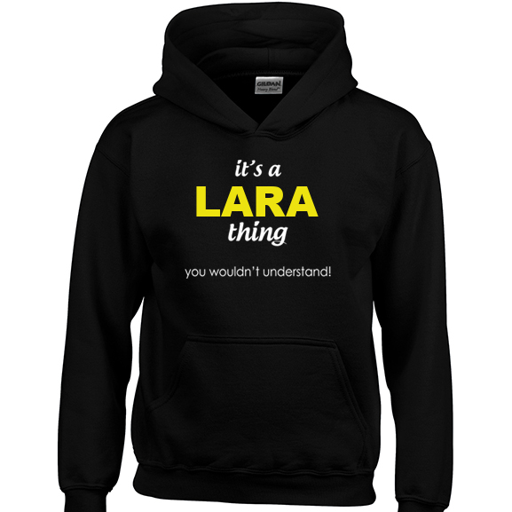 It's a Lara Thing, You wouldn't Understand Hoodie