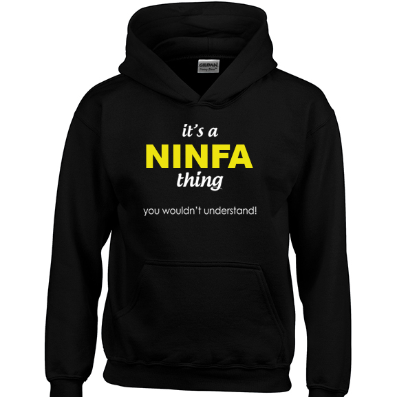 It's a Ninfa Thing, You wouldn't Understand Hoodie
