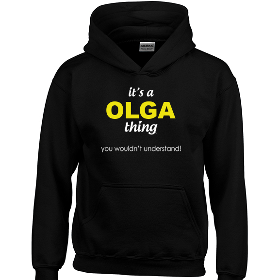 It's a Olga Thing, You wouldn't Understand Hoodie