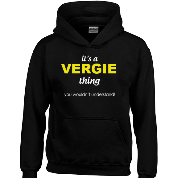 It's a Vergie Thing, You wouldn't Understand Hoodie