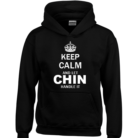 Keep Calm and Let Chin Handle it Hoodie