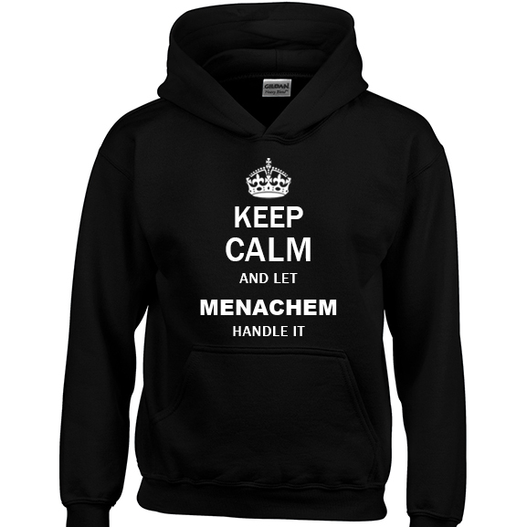 Keep Calm and Let Menachem Handle it Hoodie