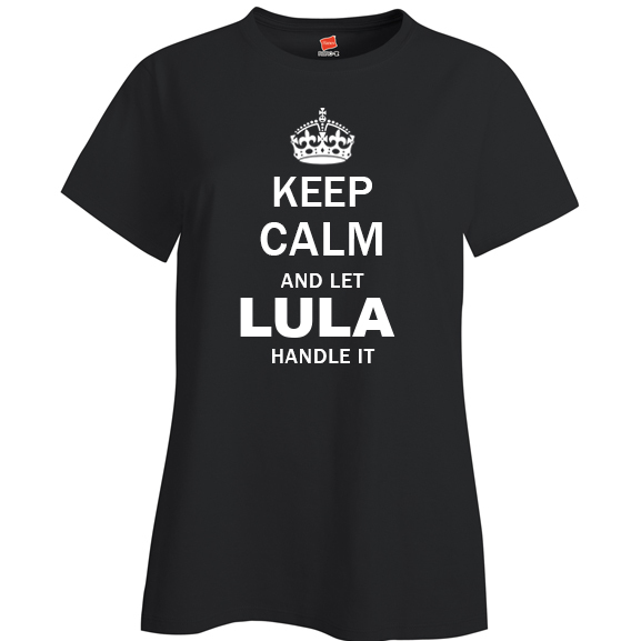 Keep Calm and Let Lula Handle it Ladies T Shirt