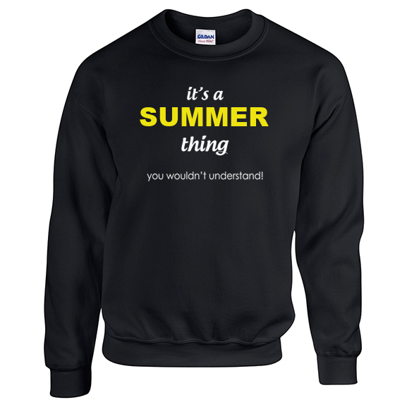It's a Summer Thing, You wouldn't Understand Sweatshirt