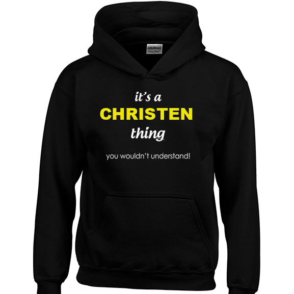 It's a Christen Thing, You wouldn't Understand Hoodie